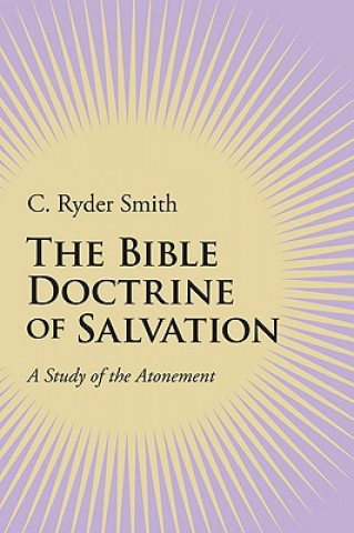 Buch The Bible Doctrine of Salvation: A Study of the Atonement C. Ryder Smith