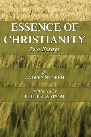 Książka Essence of Christianity: Two Essays Anders Nygren