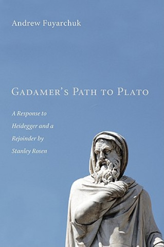 Książka Gadamer's Path to Plato Andrew Fuyarchuk