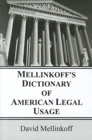 Könyv Mellinkoff's Dictionary of American Legal Usage David Mellinkoff