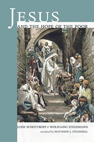 Könyv Jesus and the Hope of the Poor Luise Schottroff