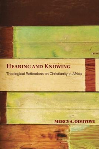 Книга Hearing and Knowing Mercy Amba Oduyoye