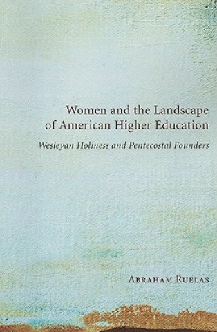 Kniha Women and the Landscape of American Higher Education Abraham Ruelas