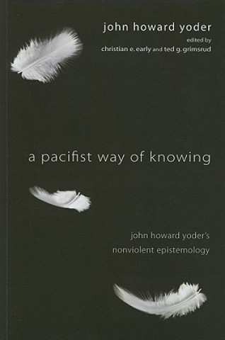 Książka Pacifist Way of Knowing John Howard Yoder