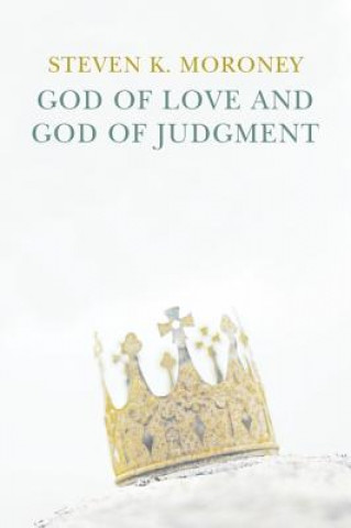 Carte God of Love and God of Judgement Stephen K. Moroney