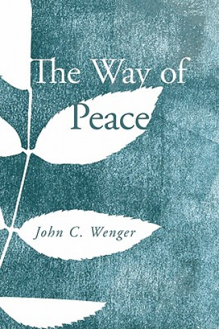 Kniha The Way of Peace John C. Wenger