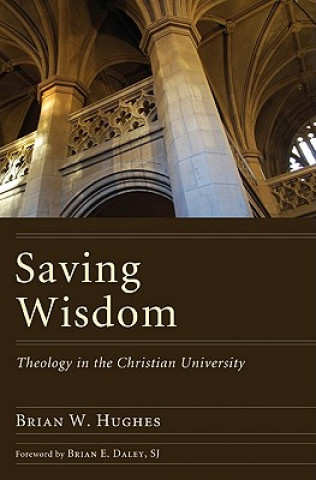 Könyv Saving Wisdom Brian W. Hughes