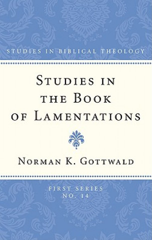 Carte Studies in the Book of Lamentations Norman K. Gottwald