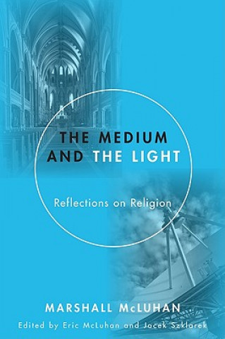 Kniha Medium and the Light Marshall McLuhan