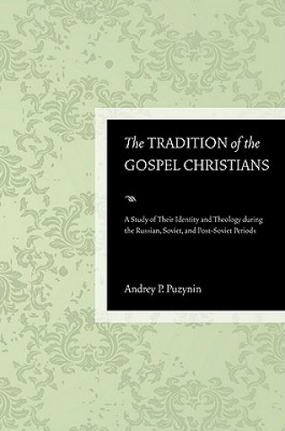 Könyv Tradition of the Gospel Christians Andrey P. Puzynin