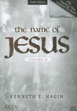 Audio The Name of Jesus, Volume 2 Kenneth E. Hagin