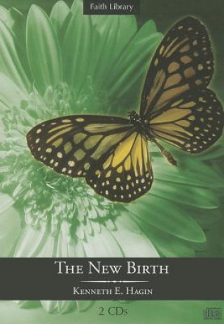 Audio The New Birth Kenneth E. Hagin