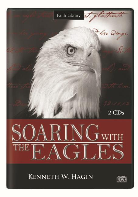 Audio Soaring with the Eagles Kenneth W. Hagin