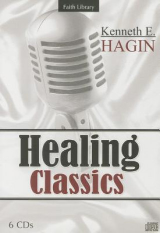 Audio Healing Classics Kenneth E. Hagin