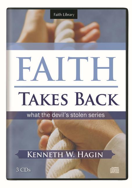 Hanganyagok Faith Takes Back What the Devil's Stolen Series Kenneth W. Hagin
