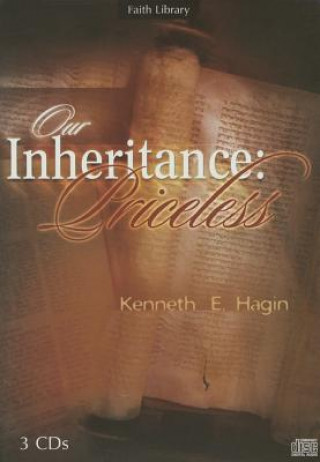 Audio Our Inheritance: Priceless Kenneth E. Hagin