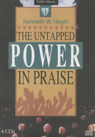 Audio Untapped Power in Praise Kenneth W. Hagin