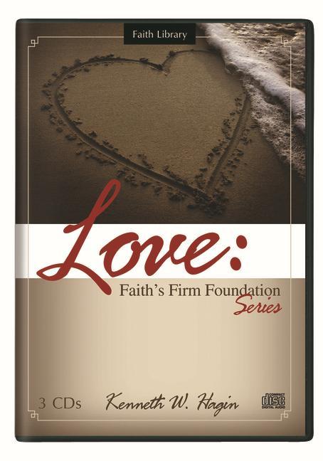 Аудио Love: Faith's Firm Foundation Series Kenneth W. Hagin