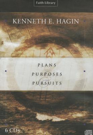Audio Plans, Purposes & Pursuits Kenneth E. Hagin
