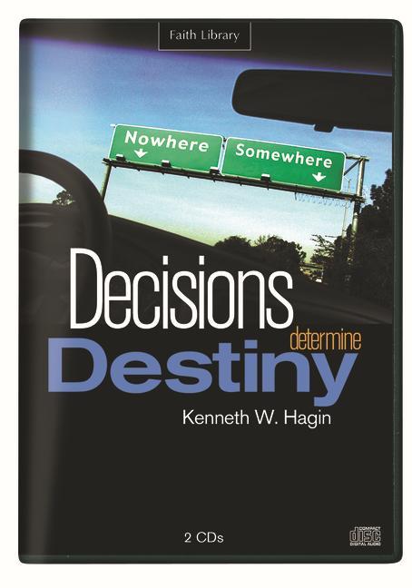 Audio Decisions Determine Destiny Kenneth W. Hagin