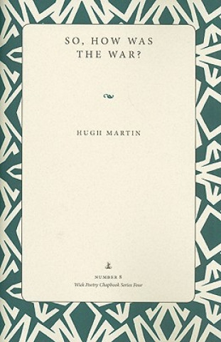 Książka So, How Was the War? Hugh Martin