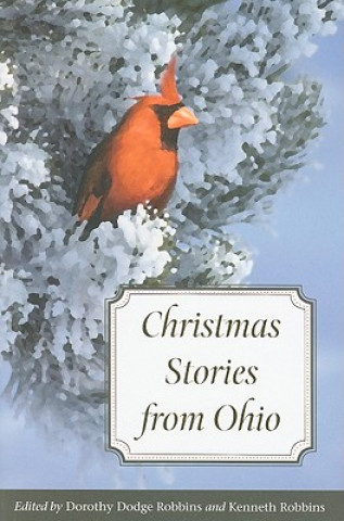 Książka Christmas Stories from Ohio Dorothy Dodge Robbins