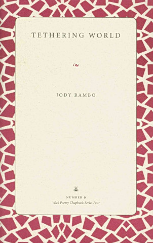 Knjiga Tethering World Jody Rambo