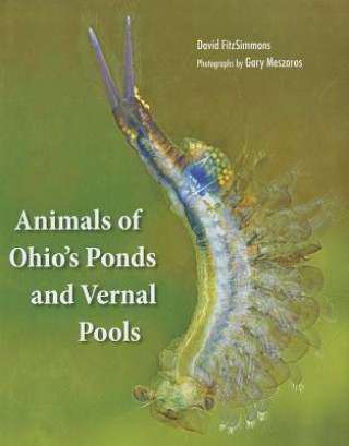 Kniha Animals Of Ohio's Ponds and Vernal Pools David Fitzsimmons