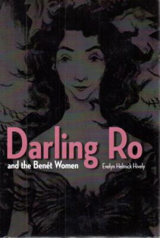 Carte Darling Ro and the Benet Women Evelyn Helmick Hively