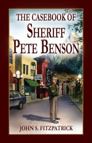 Knjiga The Casebook of Sheriff Pete Benson John S. Fitzpatrick