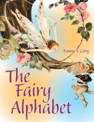 Könyv The Fairy Alphabet Fanny Y. Cory