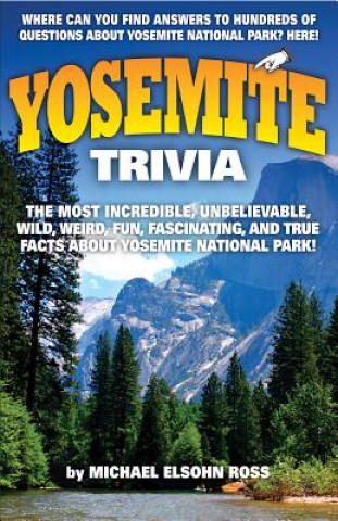 Kniha Yosemite Trivia Michael Elsohn Ross