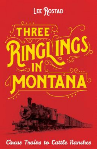 Książka Three Ringlings in Montana Lee Rostad