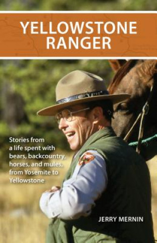 Kniha Yellowstone Ranger Jerry Mernin