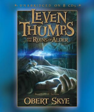 Audio Leven Thumps and the Ruins of Alder Obert Skye