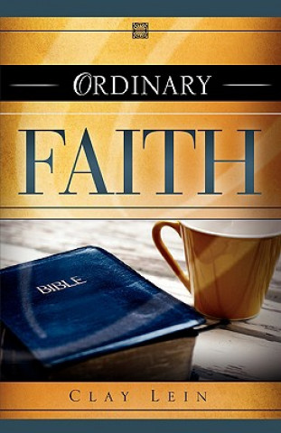 Książka Ordinary Faith Clay Lein