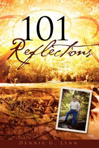 Book 101 Reflections Dennis G. Lynn