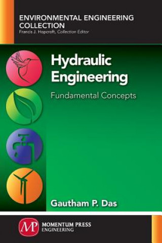 Kniha Hydraulic Engineering: Fundamental Concepts Gautham P. Das