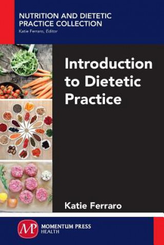 Könyv Introduction to Dietetic Practice Katie Ferraro