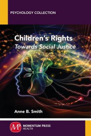 Книга Children's Rights: Towards Social Justice Anne B. Smith