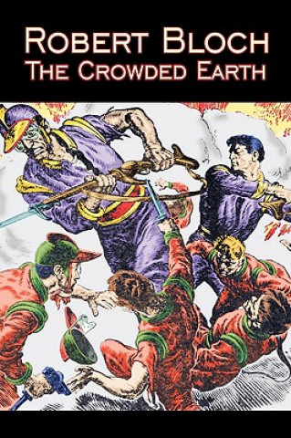 Carte The Crowded Earth Robert Bloch
