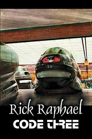 Könyv Code Three Rick Raphael