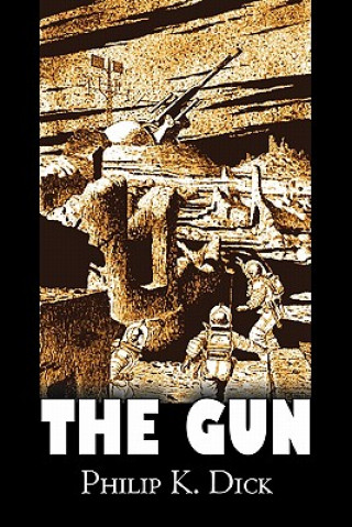 Книга The Gun Philip K. Dick