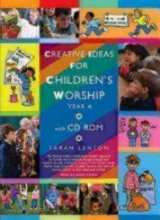 Carte Creative Ideas for Children's Worship - Year a: Based on the Sunday Gospels, with CD Sarah Lenton