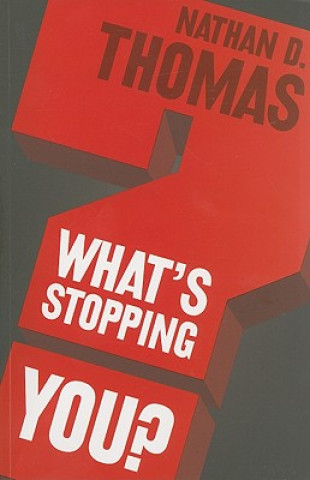 Libro What's Stopping You? Nathan D. Thomas