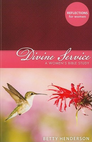 Carte Divine Service: A Women's Bible Study Betty Henderson