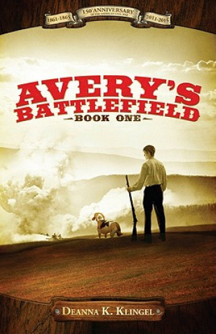 Kniha Avery's Battlefield Deanna K. Klingel