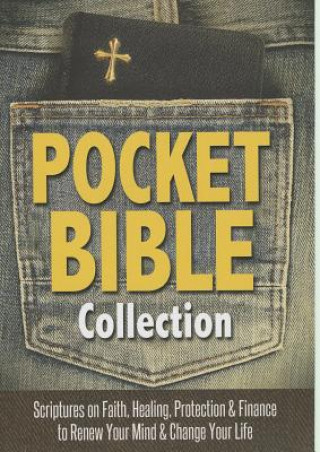 Könyv Pocket Bible Collection: Scriptures to Renew Your Mind and Change Your Life Harrison House
