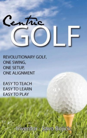 Kniha Centric Golf Savo Bojicic