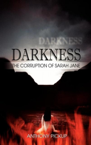 Könyv Darkness Anthony Pickup